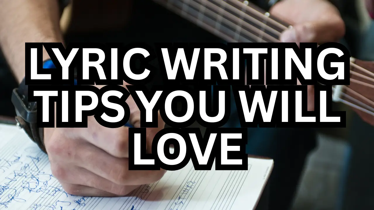 Lyric Writing Tips And Tricks You Will Love